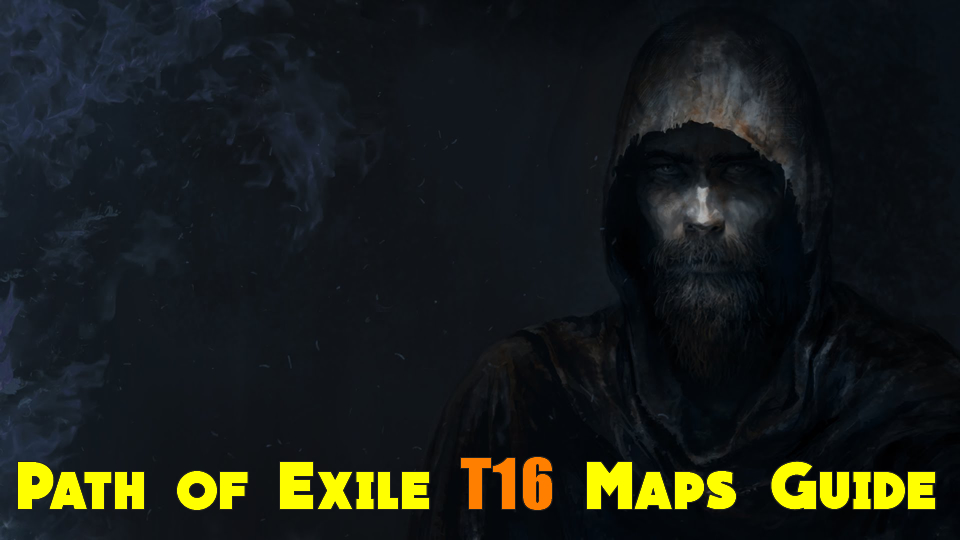 Path of Exile t16 Maps Guide 